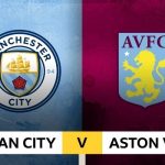 Soi kèo Man City vs Aston Villa
